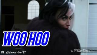 Cruella Devil || Woo Hoo
