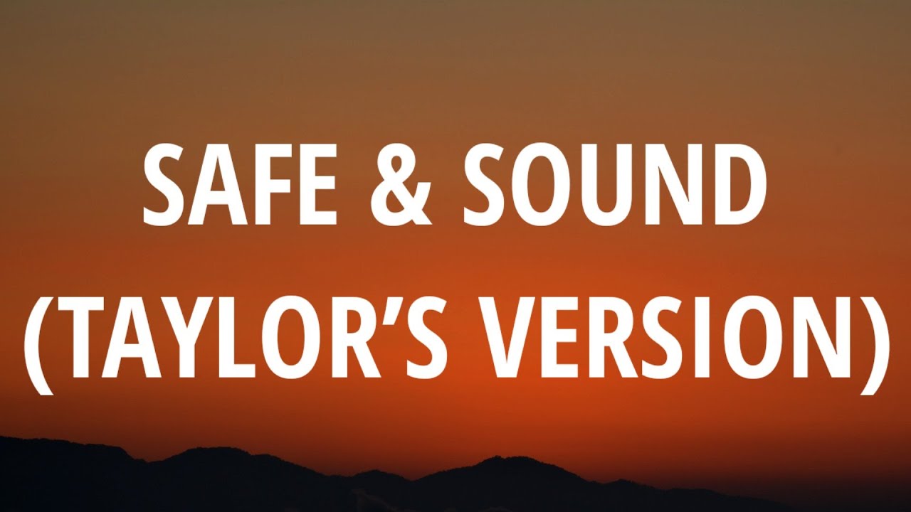 Taylor swift   Safe  Sound Taylors Version Lyrics Ft Joy Williams John Paul White