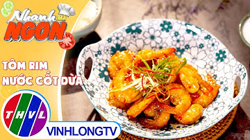 Tôm Rim Nước Cốt Dừa - món ăn thơm béo, hương vị rất đậm đà | Nhanh Mà Ngon – Tập 274
