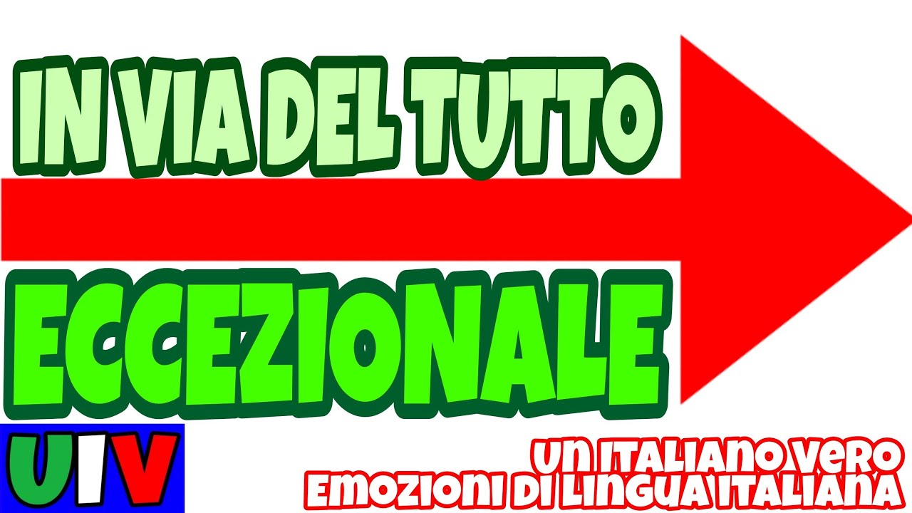 In Via Del Tutto Eccezionale In Inglese