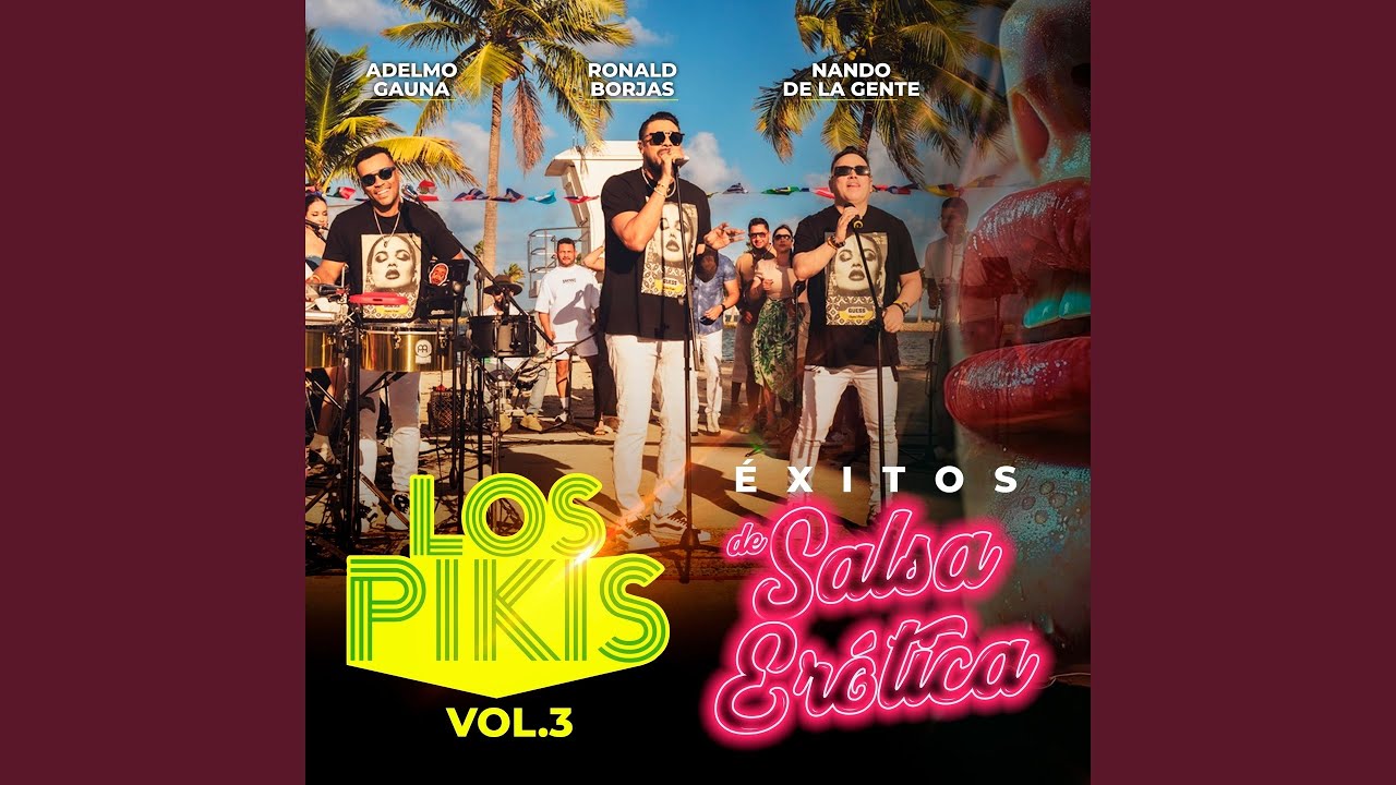 Los Pikis Exitos de Salsa Erótica 3: Si Supieras / Mi Libertad / Que Locura Enamorarme de Tí /...
