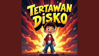 Download Lagu TERTAWAN DISKO MP3