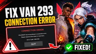 How to Fix VALORANT Error Code VAN 293 ✅ | Connection Error & Vanguard Disconnect Fix (2026)