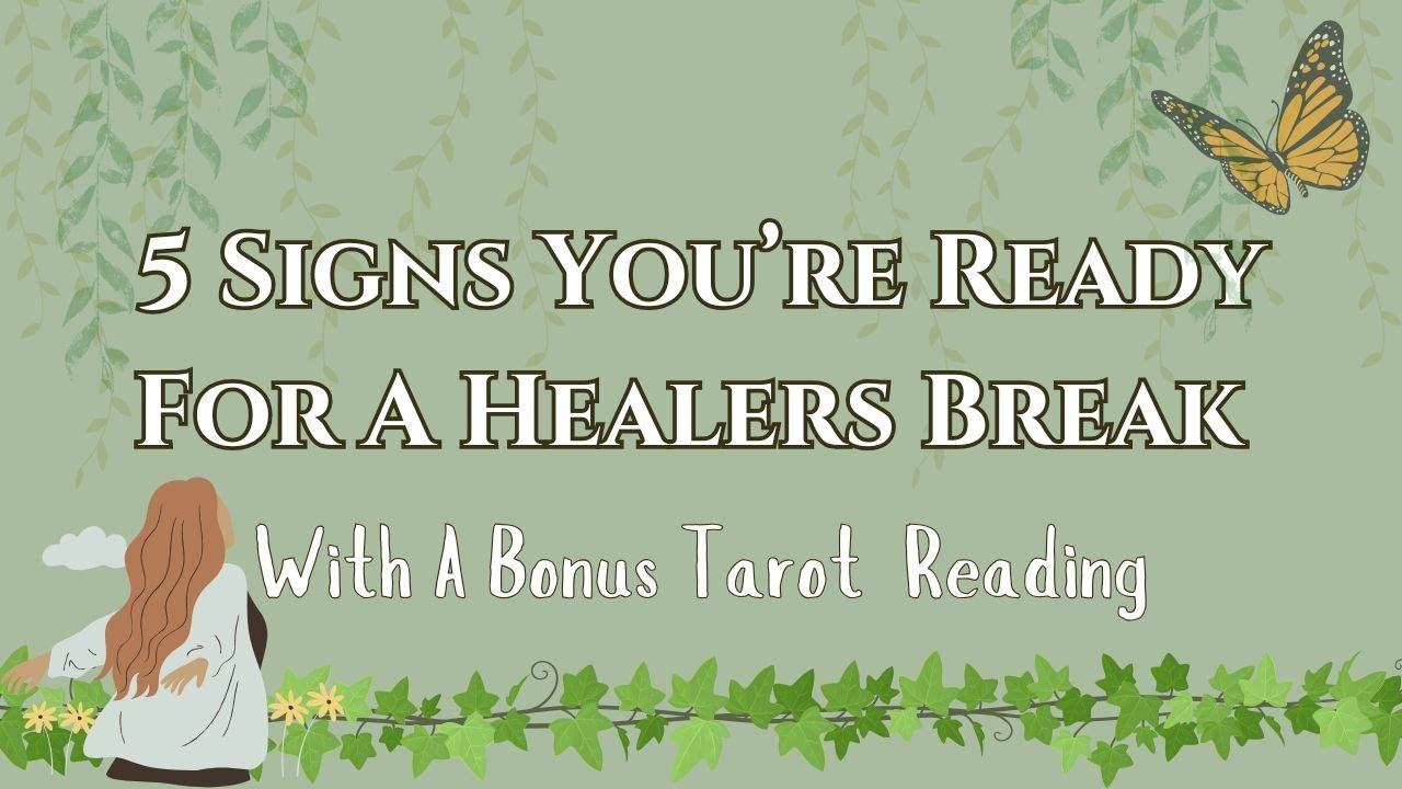 5 URGENT Signs The Universe Says: Take A HEALER'S BREAK & Healing ...