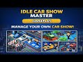Idle Car Show Master Tycoon Gameplay Walkthrough Build 