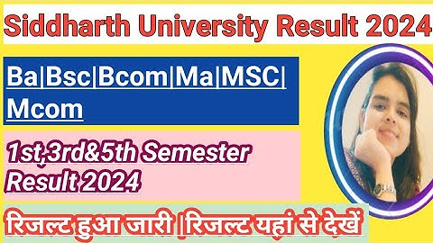 Siddharth University Result|Ba,Bsc,Bcom|1st,3rd&5th Semester Result 2024 out| University Result