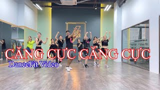 CĂNG CỰC CĂNG CỰC remix Dance fit By ZinGourav