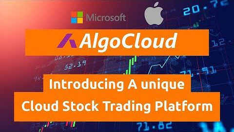 Introducing Algo Cloud - A Unique Cloud Stock Trading Platform #algocloud