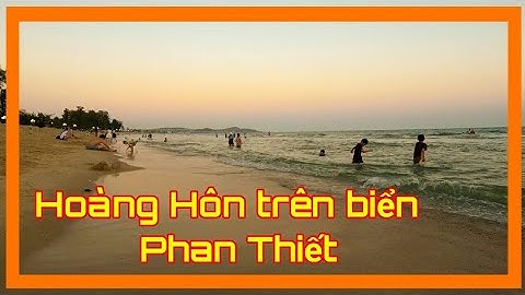 Hoàng hôn chiều trên biển Đồi dương Phan Thiết ✓ Lovely Saigon