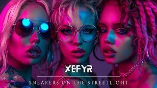 Xefyr - Sneakers On The Streetlight [Official Music Video]