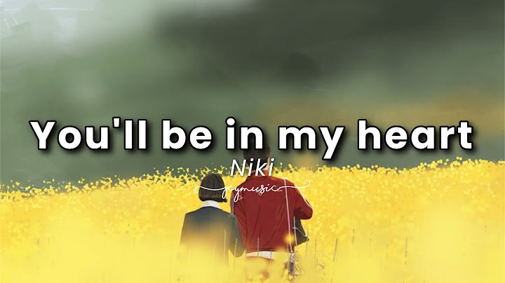 YOU'LL BE IN MY HEART - Niki (Lyrics)