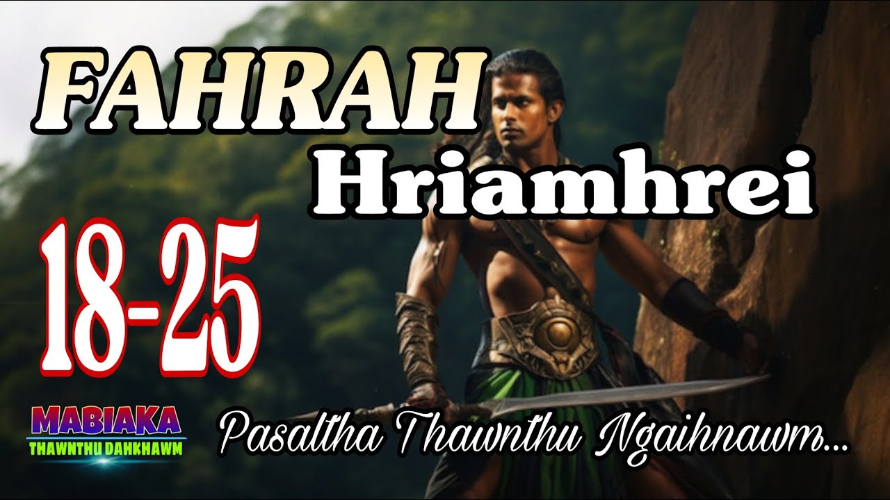 FAHRAH HRIAMHREI: 18-25