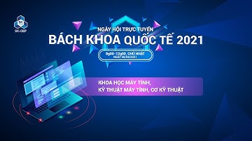 [BK-OISP] Ngày hội BKQT 2021: Máy tính, Cơ Kỹ thuật