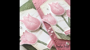 STAMPIN UP - Creating Birthday Cards using the Timeless Tulips Stamp Set