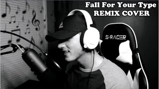 Fall for your type remix: JayteKz version - COVER!