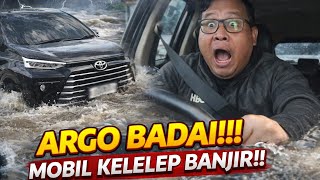 ARGO BADAI‼️ TEROBOS BANJIR SAMPE MOBIL KELELEP 😱