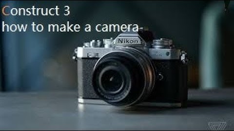 How To Make a Smooth Camera in Construct 3