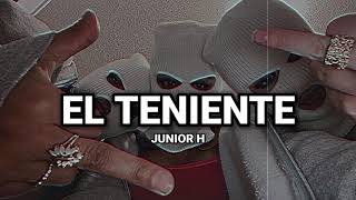 Video thumbnail of "El Teniente - Junior H (Inédita) 2024"