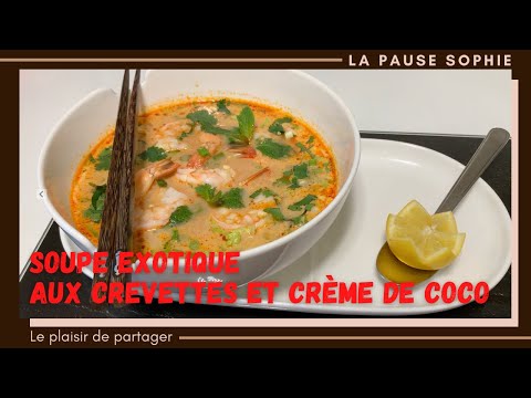 Vidéo: Soupe Insolite Aux Crevettes à La Noix De Coco
