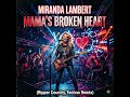Miranda Lambert - Mama's Broken Heart (Ripper Country,Techno Remix)