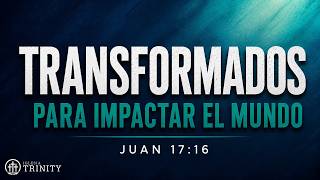 Pastor Martín Lobo - Transformados para impactar al mundo