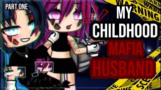 ✨•My childhood mafia husband•✨|| GLMM || Gacha Life mini movie || Part one🎥💕