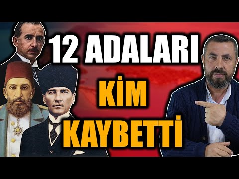 12 ADALARI NASIL KAYBETTİK? | Ahmet Anapalı