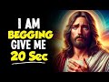 Urgent | God Begging You to Listen… Will You? |Don't skip | God message
