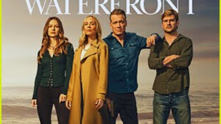 Full The Waterfront Season 2: Netflix Renewal Status & Future Explained Update