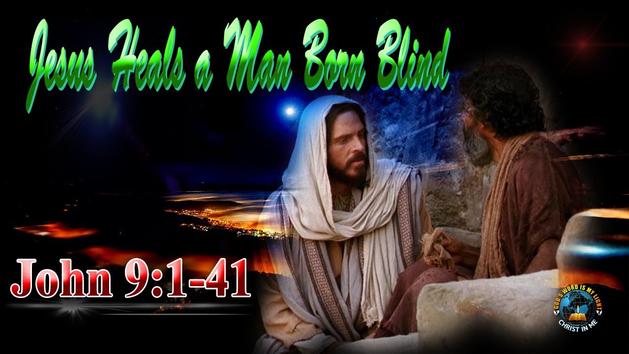 Jesus Heals A Man Born Blind John 9 1 41 jesus-heals-a-man-born-blind-john-9-1-41