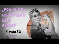 #8M ¿Por qué es tan importante esta fecha? I QUIZÁS AÚN NO LO SEPAS...