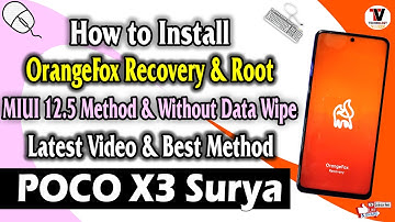 POCO X3 : Install OrangeFox Recovery & Root (Without Data Wipe & Best Method) MIUI 12.5 Latest Video