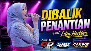 DIBALIK PENANTIAN || LILIN HERLINA || OM BRAWIJAYA live mojo tengah || CB AUDIO MUSIC 