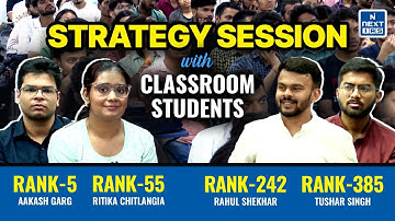 STRATEGY SESSION with Classroom Students | AIR 5, AIR 55, AIR 242 & AIR 385 | CSE 2024 | NEXT IAS