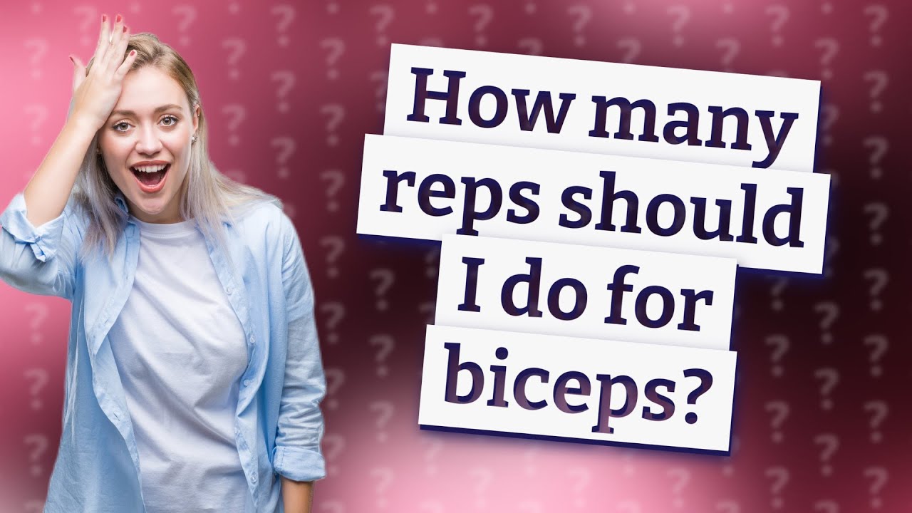 How many reps should I do for biceps? YouTube