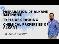 Preparation of Alkane (Methane) | Types of Cracking | Chemical Properties of Alkane