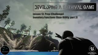 13 Prep for Inventory Functionality Part 3 [UE4 - Survival Game]