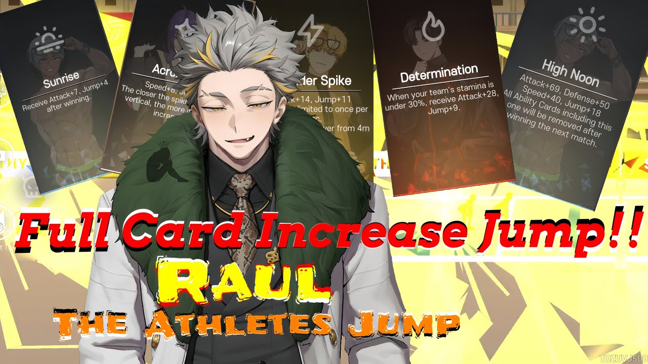 Raul W/All Card Increase Jump |TheSpikeCross 