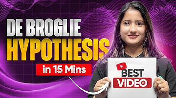 De Broglie Hypothesis Class 11 in 15 Mins | Structure of Atom 11th Chemistry Chapter-2 | Tapur Ma