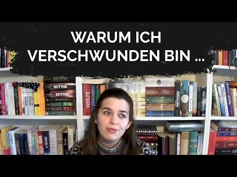 Warum ich verschwunden bin ...