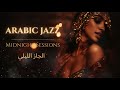 Nights Of Cairo Arabic Jazz Oriental Melodies Mix Late Night Deep Focus 
