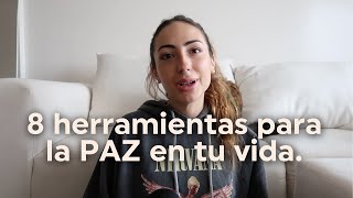 8 Herramientas Practicas Para Cultivar La Paz En Tu Vida