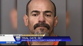 Trial date set for Juan Avila in Shasta County