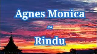 Agnes Monica - Rindu (Lirik)