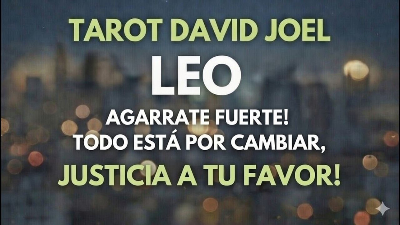 LEO, UN GRAN CAMBIO A TU FAVOR, EXITO ECONOMICO! TODO CAMBIA A TU FAVOR ...