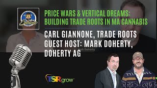 Price Wars & Vertical Dreams  Building Trade Roots in MA Cannabis - TSRgrow