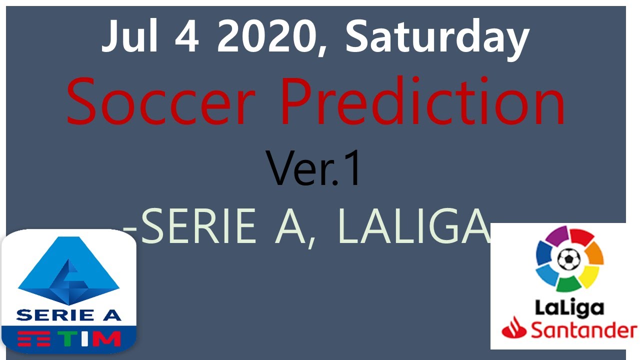 04.07 2020 Soccer Prediction Betting Tips: odds, SERIE A, LALIGA, analysis, h2h, preview, lineup