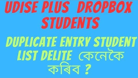 DROPBOX Duplicate Entry students Delite from UDISE PLUS