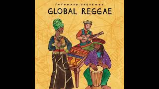 Global Reggae (Official Putumayo Version)