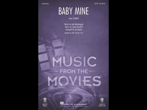 Baby Mine (from Dumbo) (SATB Choir) - Arranged by Ed Lojeski